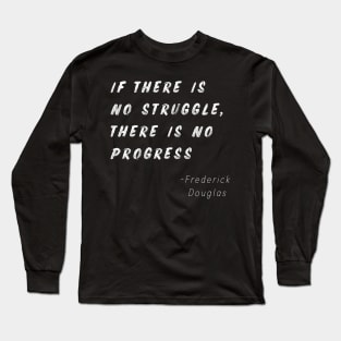 The Struggle Is Real Long Sleeve T-Shirt